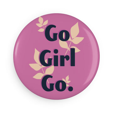 Button Magnet, Round (1 & 10 pcs) Go Girl Go