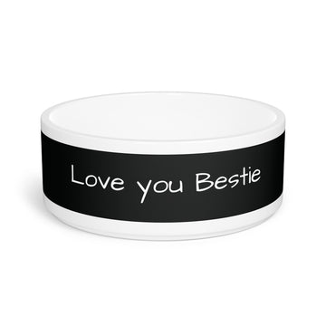 Pet Bowl Love you Bestie!