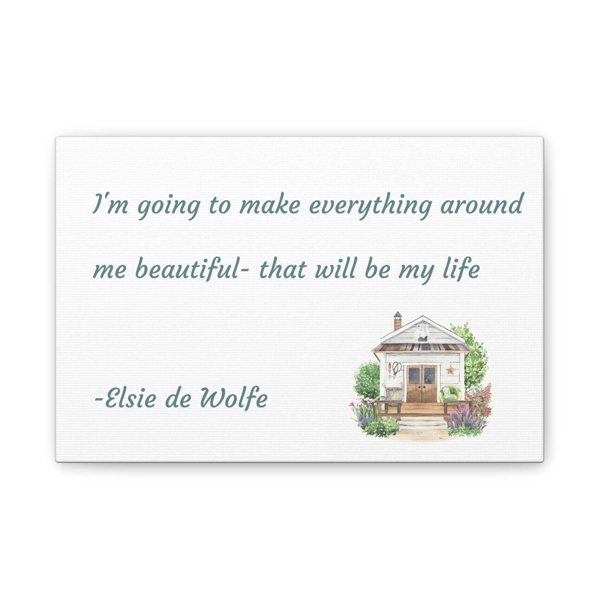 Canvas Stretched, 0.75" Elsie de Wolfe quote