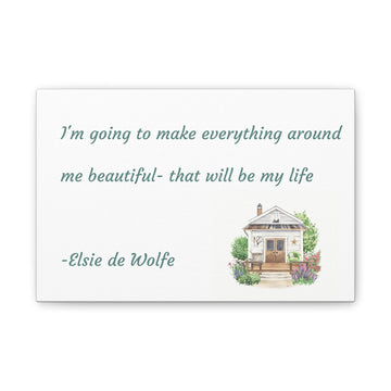 Canvas Stretched, 0.75" Elsie de Wolfe quote